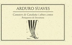 CANUTERO DE CATALUÑA. PERIQUETES DE LITERATURA 2004 | 9789685473583 | SUAVES, ARDURO