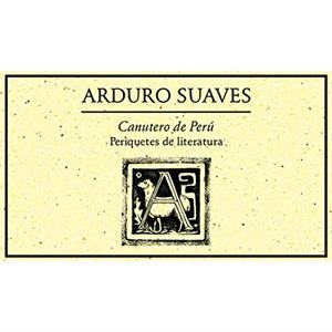 CANUTERO DE PERÚ. PERIQUETES DE LITERATURA 2005 | 9789685473620 | SUAVES, ARDURO