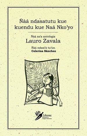 ÑÀÁ NDASATUTU KUEKUENDU KUE NAÁ NKO'YO | 9786078312870 | ZAVALA, LAURO