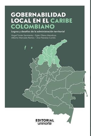 GOBERNABILIDAD LOCAL EN EL CARIBE COLOMBIANO | 9789587895346 | TUIRÁN SARMIENTO, ÁNGEL ALBERTO