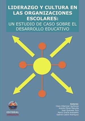 LIDERAZGO Y CULTURA EN LAS ORGANIZACIONES ESCOLARES | 9789587460148 | VILLAMIZAR QUIÑONES, CLARA