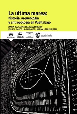 ÚLTIMA MAREA, LA : HISTORIA, ARQUEOLOGÍA Y ANTROPOLOGÍA EN VUELTABAJO | 9789587466430 | BARCIA ZEQUEIRA, MARÍA DEL CARMEN