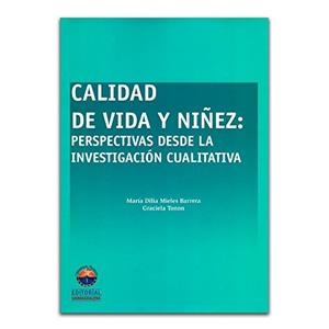 CALIDAD DE VIDA Y NIÑEZ: PERSPECTIVA DESDE LA INVESTIGACIÓN CUALITATIVA | 9789587460681 | MIELES BARRERA, MARÍA DILIA