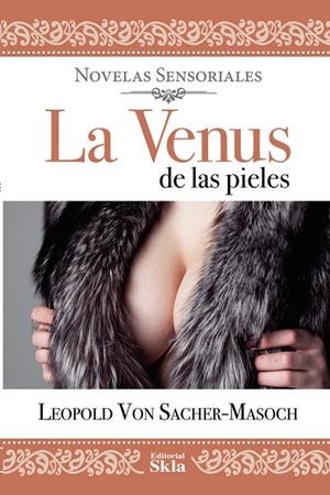 VENUS DE LAS PIELES, LA | 9789587232585 | VON SACHER-MASOCH, LEOPOLD