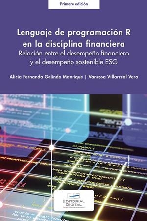 LENGUAJE DE PROGRAMACIÓN R EN LA DISCIPLINA FINANCIERA | 9786075018195 | GALINDO MANRIQUE, ALICIA FERNANDA