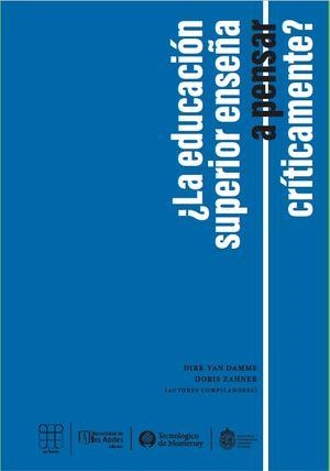 EDUCACIÓN SUPERIOR ENSEÑA A PENSAR CRÍTICAMENTE?, LA | 9786075017907 | VAN DAMME, DIRK