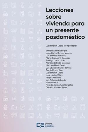 LECCIONES SOBRE VIVIENDA PARA UN PRESENTE POSDOMÉSTICO | 9786075018508 | MARTÍN LÓPEZ, LUCÍA