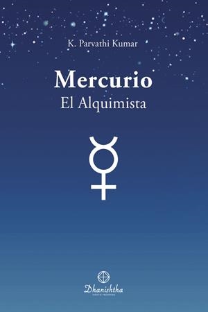 MERCURIO - EL ALQUIMISTA | 9788488011367 | PARVATHI KUMAR, KAMBHAMPATHI