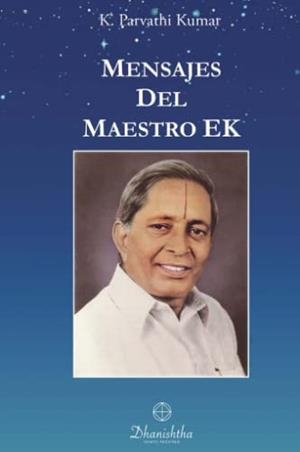 MENSAJES DEL MAESTRO E. K. | 9788488011893 | PARVATHI KUMAR, KAMBHAMPATHI