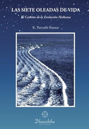SIETE OLEADAS DE VIDA, LAS | 9788418485794 | PARVATHI KUMAR, KAMBHAMPATHI