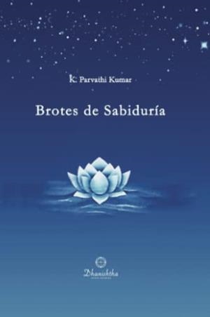 BROTES DE SABIDURÍA | 9788488011725 | PARVATHI KUMAR, KAMBHAMPATHI