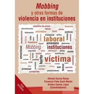 MOBBING Y OTRAS FORMAS DE VIOLENCIA EN INSTITUCIONES | 9786078732029 | PEÑA SAINT MARÍN, FLORENCIA