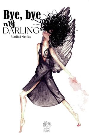 BYE, BYE, MY DARLING | 9788412515701 | NICOLÁS ROMERA, MARIBEL