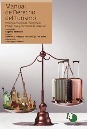 MANUAL DE DERECHO DEL TURISMO | 9789879468906 | DEL BUSTO, EUGENIO / DANGELO MARTÍNEZ, FEDERICO H.