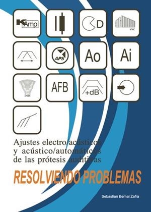 AJUSTES ELECTRO/ACÚSTICOS Y ACÚSTICO/AUTOMÁTICOS DE LAS PRÓTESIS AUDITIVAS | 9788409286836 | SEBASTIÁN