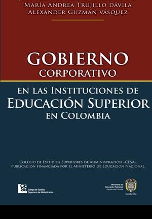 GOBIERNO CORPORATIVO EN LAS INSTITUCIONES DE EDUCACIÓN SUPERIOR EN COLOMBIA | 9789588722313 | GUZMÁN VÁSQUEZ, ALEXANDER