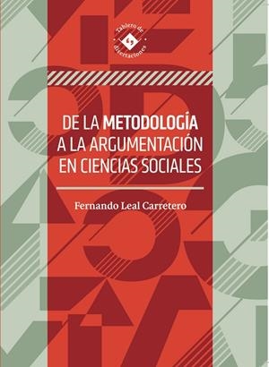 DE LA METODOLOGIA A LA ARGUMENTACION EN CIENCIAS SOCIALES | 9786075712246 | LEAL CARRETERO, FERNANDO MIGUEL