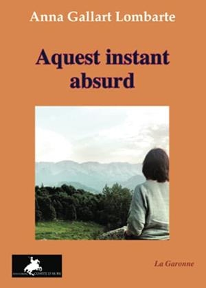 AQUEST INSTANT ABSURD | 9788412266252 | GALLART LOMBARTE, ANNA