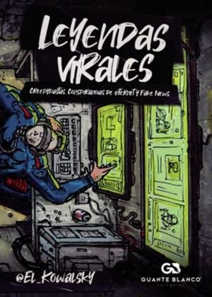 LEYENDAS VIRALES | 9788418151729 | @EL_KOWALSKY