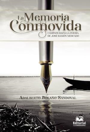 MEMORIA CONMOVIDA, LA | 9789587462005 | BOLAÑO SANDOVAL, ADALBERTO