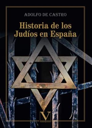 HISTORIA DE LOS JUDÍOS EN ESPAÑA | 9788413372631 | DE CASTRO Y ROSSI, ADOLFO