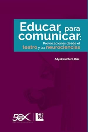 EDUCAR PARA COMUNICAR | 9789588988979 | QUINTERO DÍAZ, ADYEL