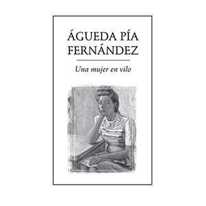 MUJER EN VILO, UNA | 9789686567601 | PÍA FERNÁNDEZ, ÁGUEDA