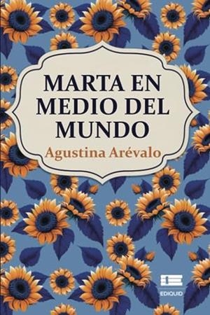 MARTA EN MEDIO DEL MUNDO | 9786125112361 | ARÉVALO GARIMANI, AGUSTINA