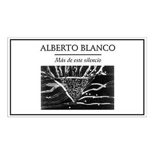 MÁS DE ESTE SILENCIO | 9789685473033 | BLANCO, ALBERTO