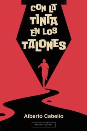 CON LA TINTA EN LOS TALONES | 9788412646924 | CABELLO, ALBERTO