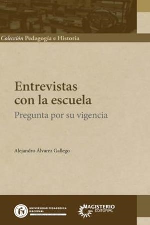 ENTREVISTAS CON LA ESCUELA | 9786287651005 | ÁLVAREZ GALLEGO, ALEJANDRO