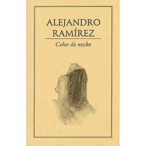 COLOR DE NOCHE | 9789686567724 | RAMÍREZ, ALEJANDRO