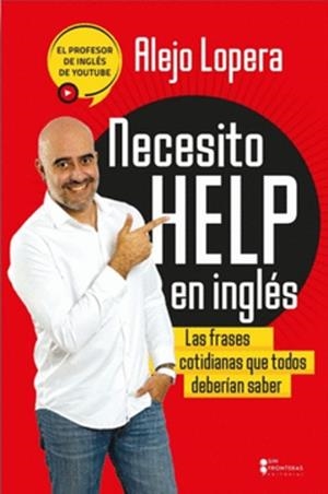 NECESITO HELP EN INGLÉS | 9789585191716 | LOPERA, ALEJO