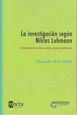 INVESTIGACIÓN SEGÚN NIKLAS LUHMANN, LA | 9789582012168 | ORTIZ OCAÑA, ALEXANDER