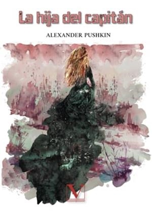 HIJA DEL CAPITÁN, LA | 9788413375069 | PUSHKIN, ALEXANDER