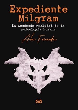 EXPEDIENTE MILGRAM | 9788418151897 | FERNÁNDEZ GONZÁLEZ, ALEXANDRA