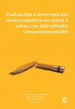 EVALUACIÓN E INTERVENCIÓN NEUROCOGNITIVA EN NIÑOS | 9789587602494 | GONZÁLEZ HERNÁNDEZ, ALFREDIS