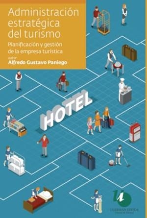 ADMINISTRACIÓN ESTRATÉGICA DEL TURISMO | 9789879468968 | PANIEGO, ALFREDO