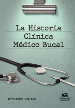 HISTORIA CLÍNICA MÉDICO-BUCAL, LA | 9789587468403 | LLINÁS ARIZA, ALFREDO RAFAEL