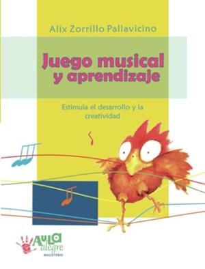 JUEGO MUSICAL Y APRENDIZAJE | 9789582002329 | ZORRILLO PALLAVICINO, ALIX