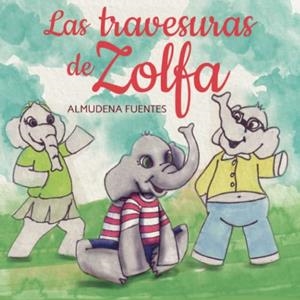 TRAVESURAS DE ZOLFA, LAS | 9788412416060 | FUENTES PUNTAS, ALMUDENA