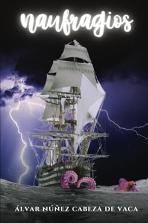NAUFRAGIOS | 9791222490939 | NÚÑEZ CABEZA DE VACA, ÁLVAR