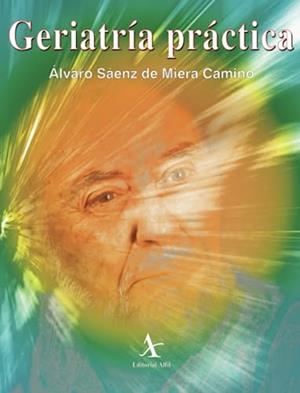 GERIATRÍA PRÁCTICA | 9786077504146 | DE MIERA, ÁLVARO SÁENZ