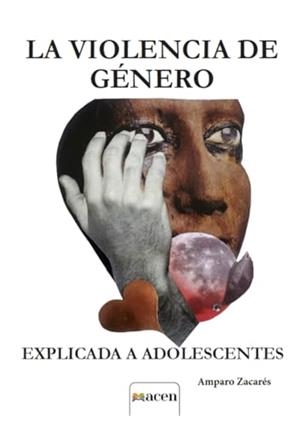 VIOLENCIA DE GÉNERO EXPLICADA A ADOLESCENTES, LA | 9788412792652 | ZACARÉS PAMBLANCO, AMPARO
