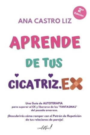 APRENDE DE TUS CICATRIZ.EX | 9788412398021 | CASTRO LIZ, ANA