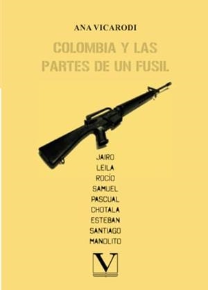 COLOMBIA Y LAS PARTES DE UN FUSIL | 9788413378237 | VICARODI, ANA