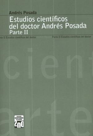 ESTUDIOS CIENTÍFICOS DEL DOCTOR ANDRÉS POSADA | 9789588743318 | POSADA ARANGO, ANDRÉS