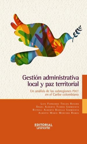 GESTIÓN ADMINISTRATIVA LOCAL Y PAZ TERRITORIAL | 9789587892536 | TUIRÁN SARMIENTO, ÁNGEL ALBERTO