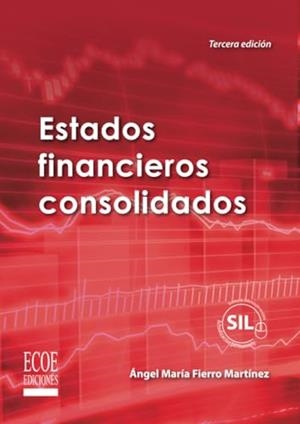 ESTADOS FINANCIEROS CONSOLIDADOS | 9789586489904 | FIERRO MARTÍNE, ÁNGEL MARÍA