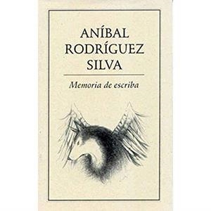 MEMORIA DE ESCRIBA | 9789686567670 | RODRÍGUEZ SILVA, ANÍBAL